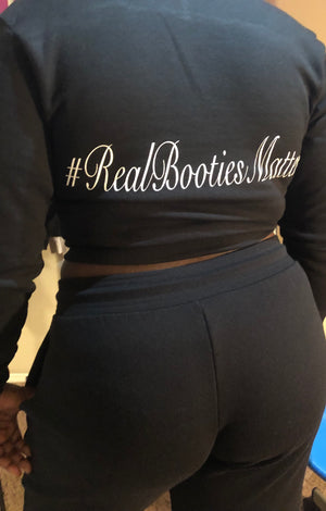 "Real Booties Matter" Sweatsuit